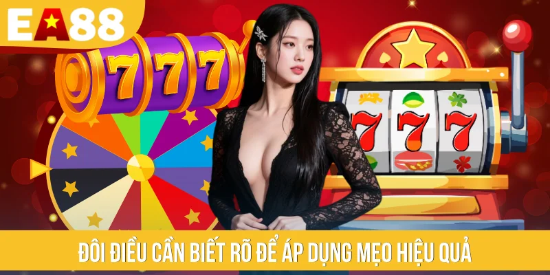 Đôi điều cần biết rõ để áp dụng mẹo hiệu quả