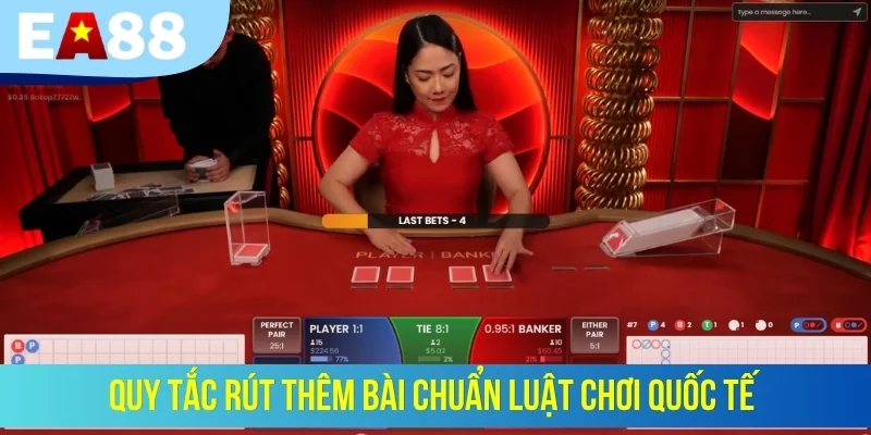 Quy tắc rút thêm bài chuẩn luật chơi quốc tế